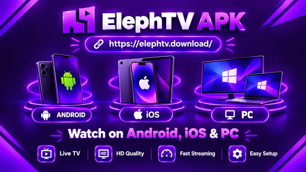 elephtv apk app,android,ios and pc